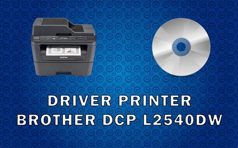 driver dcp l2540dw|brother dcp l2540dw driver installer.